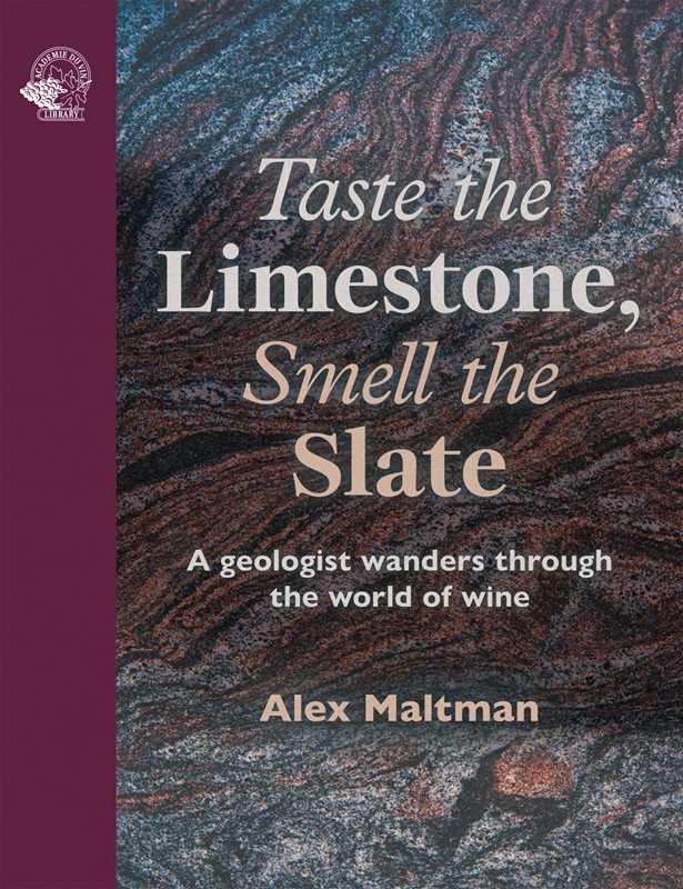 Taste the Limestone, Smell the Slate by Professor Alex Maltman