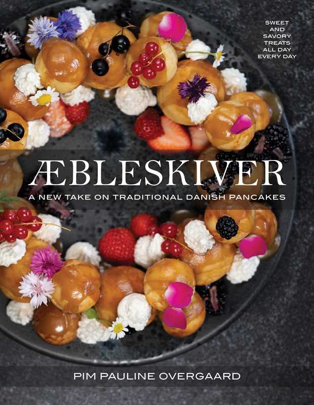 Aebleskiver by Pim Pauline Overgaard: Hardcover; 192 pages / English