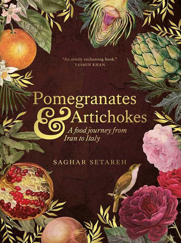 Pomegranates and Artichokes by Saghar Setareh: Paperback; 289 pages / English