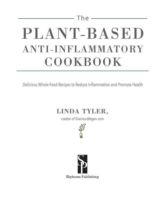 Plant-Based Anti-Inflammatory Cookbook by Linda Tyler