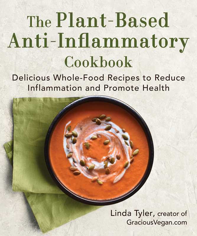 Plant-Based Anti-Inflammatory Cookbook by Linda Tyler