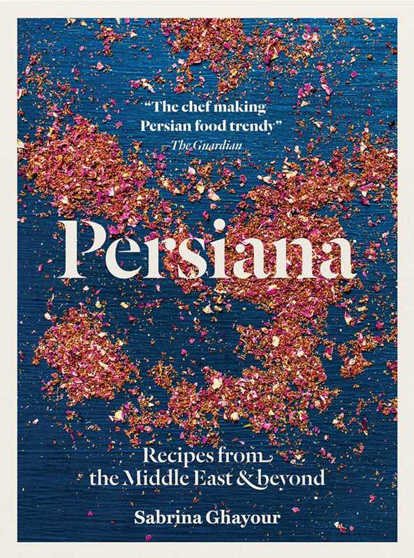 Persiana by Sabrina Ghayour: Paperback; 240 pages / English